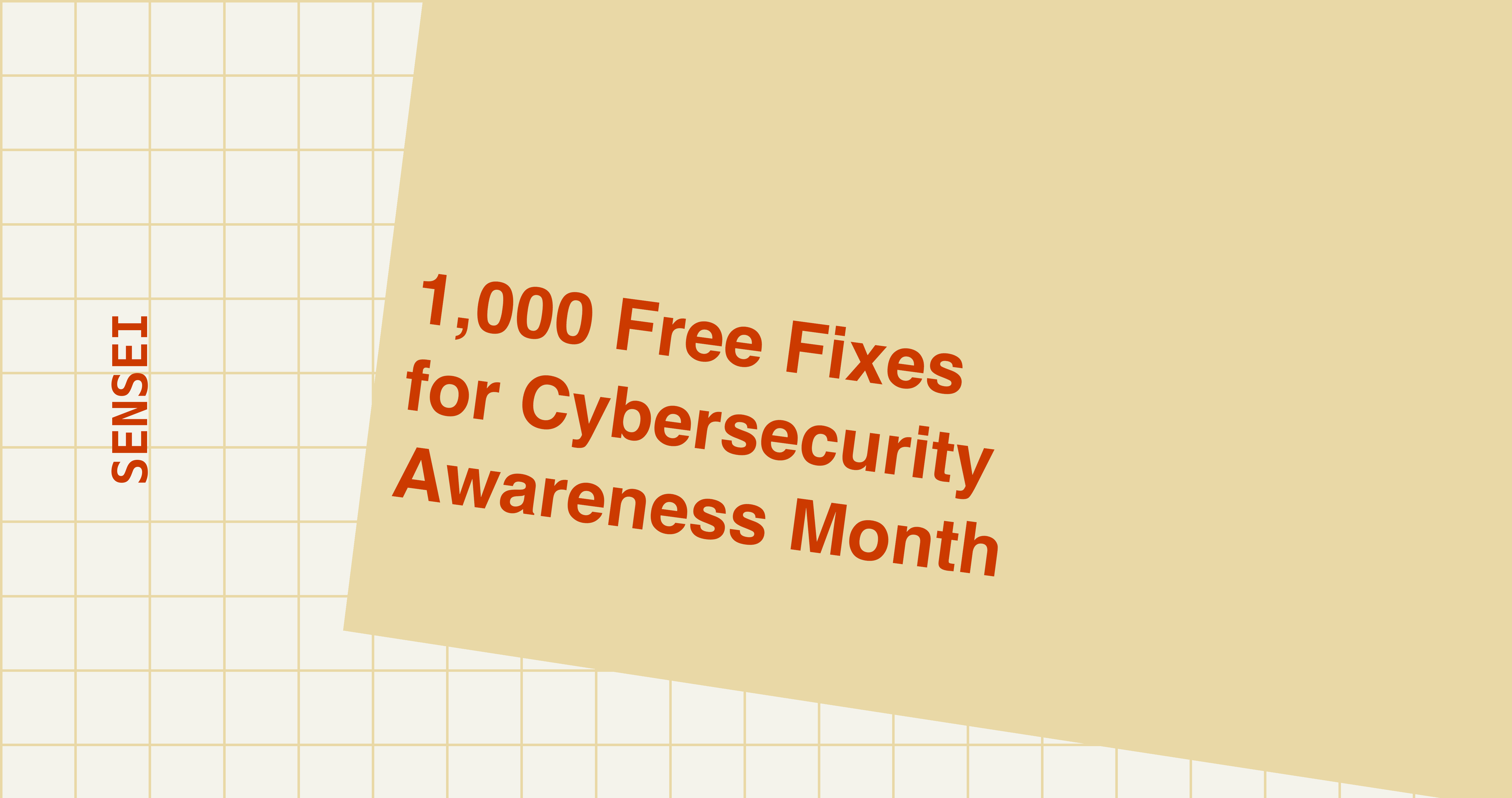 Blog cover with the title 1,000 Free Fixes for Cybersecurity Awareness Month, in orange text on a tan card tilted over a graph-paper grid, with the label Sensei.
