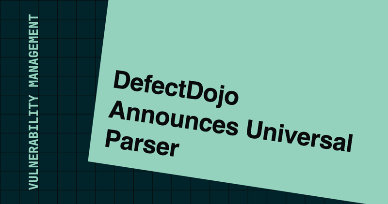 DefectDojo Announces Universal Parser