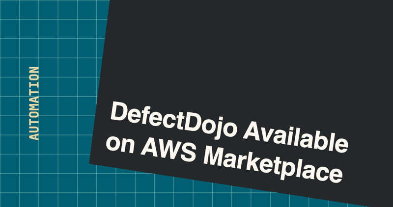 DefectDojo Available on AWS Marketplace