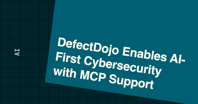 DefectDojo Enables AI-First Cybersecurity with MCP Support