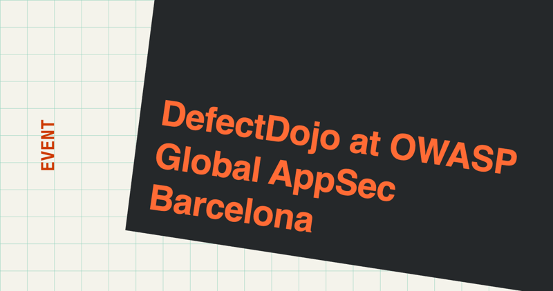 DefectDojo at OWASP Global AppSec Barcelona