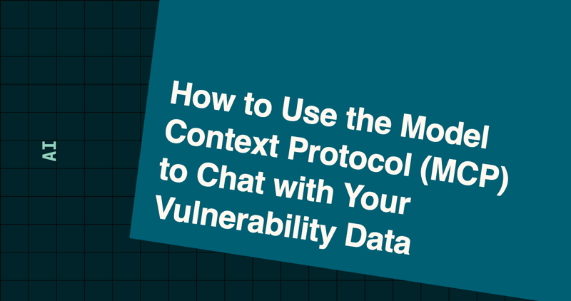 How to Use the Model Context Protocol (MCP) to Chat with Your Vulnerability Data