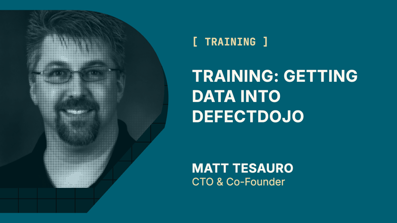 Training: Getting Data into DefectDojo
