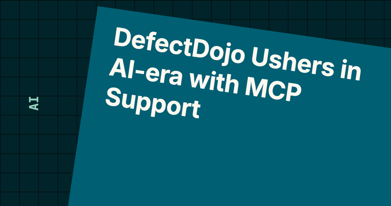 DefectDojo Ushers in AI-era with MCP Support