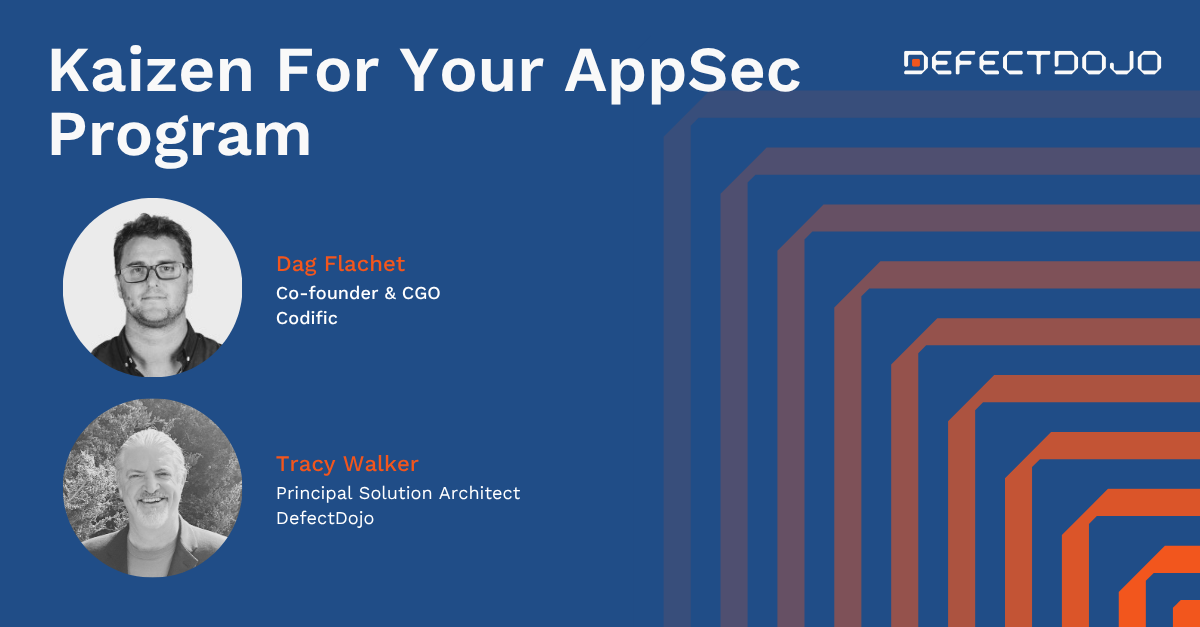 Kaizen For Your AppSec Program: Turning Big Problems into Small Steps
