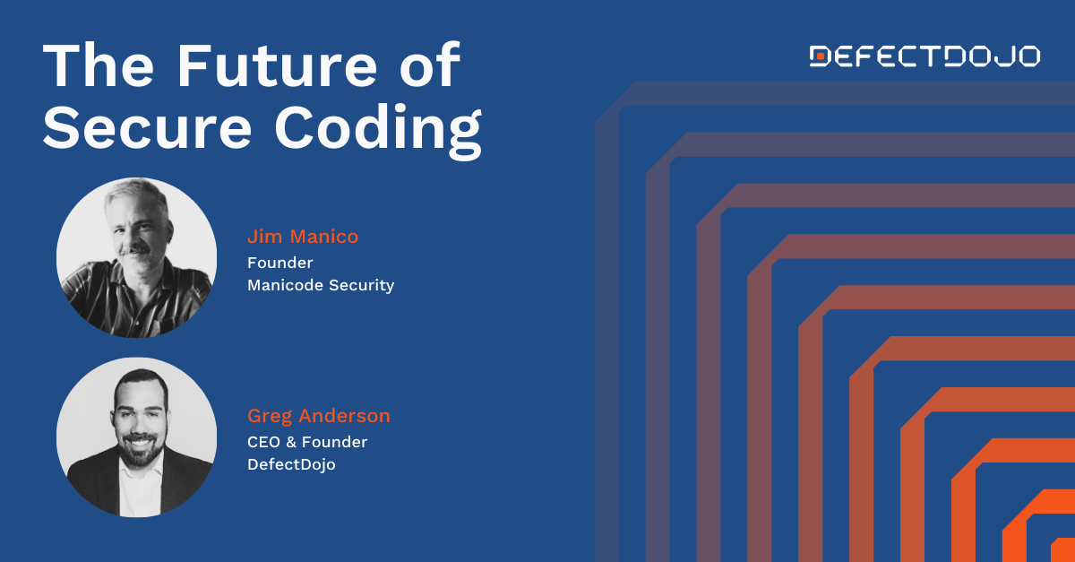 The Future of Secure Coding: A Fireside Chat with Jim Manico and Greg Anderson