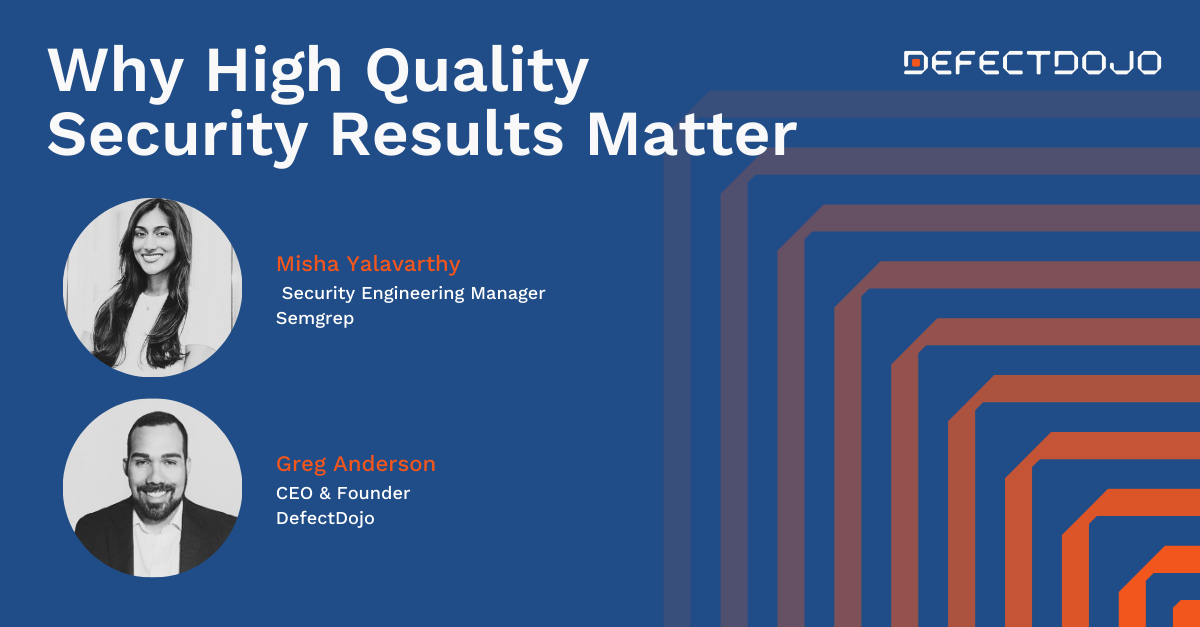 Why High Quality Security Results Matter